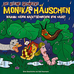 Kleine Schnecke Monika Häusche CD 49: Warum Haben Nacktschnecken Kein Haus?