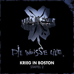 Die Weisse Lilie CD Krieg In Boston - Staffel 2 (3-cd Box)