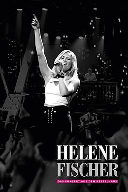 Helene Fischer-Das Konzert Aus Dem Kesselhaus DVD