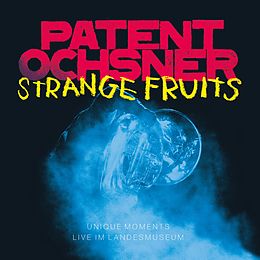 Patent Ochsner CD Strange Fruits-Unique Mom. Live im Landesmuseum