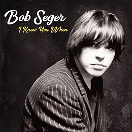 Bob Seger CD I Knew You When (deluxe Edt.)