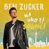 Ben Zucker CD Na Und?! Sonne!