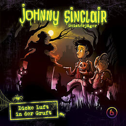 Audio CD (CD/SACD) Johnny Sinclair / Dicke Luft in der Gruft von Sabine Städing, Dennis Ehrhardt