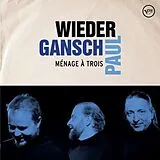 Wieder,Gansch & Paul Vinyl Mnage trois