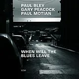 Paul/Peacock,Gary/Motian, Bley CD When Will The Blues Leave