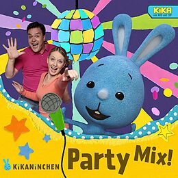 Anni & Christian Kikaninchen CD Kikaninchen Party Mix!