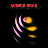 Mondo Drag LP (analog) The Occultation Of Light