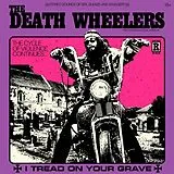 The Death Wheelers CD I Tread On Your Grave