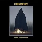 Firebreather LP (analog) Under A Blood Moon