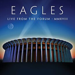 Eagles  Live From The Forum Mmxviii