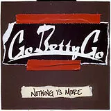 Go Betty Go CD Nothing Is More