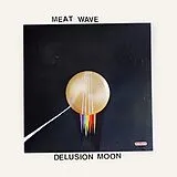 Meat Wave LP+Download Delusion Moon (Vinyl)