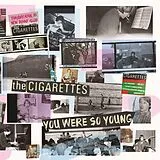 The Cigarettes LP (analog) You Were So Young