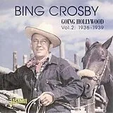 Bing Crosby CD Going Hollywood Vol. 2: 1936-1939