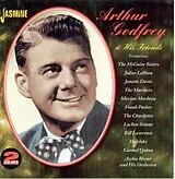 Arthur Godfrey & His Firends CD And His Friends