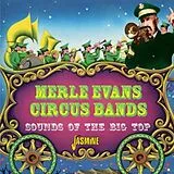 Merle-Circus Bands- Evans CD Sounds Of The Big Top
