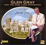 Glen Gray & The Casa Loma Orch CD Swing Tonic 1939-1946