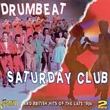 Various CD Drumbeat,Saturday Club And British Hits Of The La