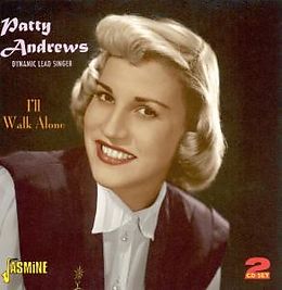 Patty Andrews CD I'Ll Walk Alone-Dynamic Lead Singer