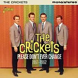 Crickets CD Please Don'T Ever Change
