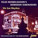 Felix Mendelssohn's Hawaiian S CD We Got Rhythm