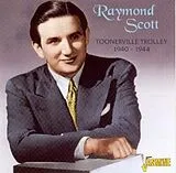 Raymond Scott CD Toonerville Trolley '40-'
