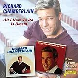 Richard Chamberlain CD All I Have To Do Is Dream