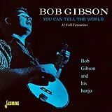 Bob Gibson CD You Can Tell The World - 32 Folk Favourites