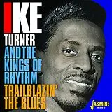 Ike Turner & The Kings Of Rhyt CD Trailblazin' The Blues 1951-1957