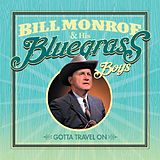 Bill & His Bluegrass Bo Monroe CD Gotta Travel On