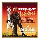 Billy Walker CD Well,Hello There