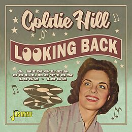 Goldie Hill CD Looking Back-A Singles Collection 1952-1962