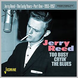 Jerry Reed CD Too Busy Cryin' The Blues-The Early Years Pt.1 1