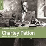 Diverse CD The Rough Guide To Charley Patton: Father of the Delta Blues