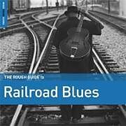 Various CD The Rough Guide To Railroad Blues