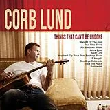 Corb Lund LP (Vinyl) Things That Can'T Be Undone (Vinyl)