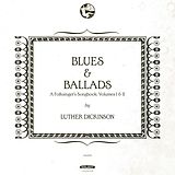 Luther Dickinson Vinyl Blues & Ballads (A Folksingers Songbook) Vol.1 &Ii (Vinyl)