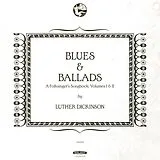 Luther Dickinson LP (Vinyl) Blues & Ballads (A Folksingers Songbook) Vol.1 &Ii (Vinyl)