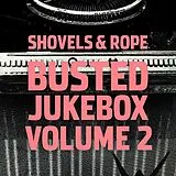 Shovels & Rope LP (analog) Busted Jukebox Volume 2
