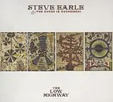 Steve Earle & The Dukes (& Duc CD Low Highway,The