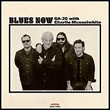 GA-20 & Charlie Musselwhite CD Blues Now