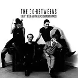 The Go-Betweens CD Liberty Belle And The Black Diamond Express