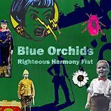 Blue Orchids LP (analog) Righteous Harmony Fist