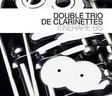 Double Trio de Clarinettes CD Itineraire Bis