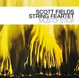 Scott-String Feartet- Fields CD Mostly Stick