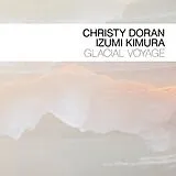 Christy Doran & Izumi Komura CD Glacial Voyage