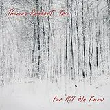 Thomas Ruckert Trio CD For All We Know