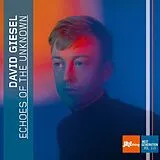 David Giesel CD Echoes Of The Unknown - Jazz Thing Next Generation