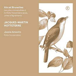 Joana Amorim CD Jacques-Martin Hotteterre: Airs Et Brunettes