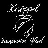 Knöppel CD Faszination Glied